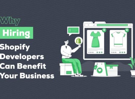 Why Hiring Shopify Developers Can Benefit Your Business